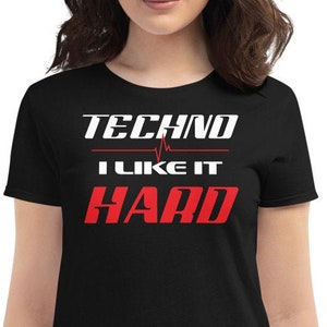 Techno I Like It Hard, Dark Techno Music, Hard Techno, House Techno, DJ, Detroit Techno, Minimal Techno, EDM, Shirt