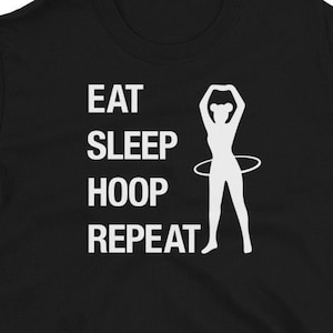Eat Sleep Hoop Repeat Hula Hoop Hoola Hoop Flow Artist Hula Hula Hoop Dancer Short-Sleeve T-Shirt