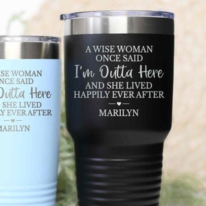 Retirement Gift For Women Coworker Retirement Tumbler Personalized A Wise Woman Once Said Retired Teacher Retirement Gift Nurse Grandma T469