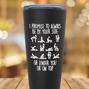 Boyfriend Gifts For Husband Fiance Tumbler, Valentines Anniversary Gift For Him Her GF Wife I Promise To Always Be By Your Side Cup G081