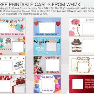 May include: Ten printable gift cards with different designs featuring colourful illustrations and the text "Your Gift Is On The Way!" Each card has a blank space for a photo or message.