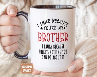 Taza para hermano, Sonrío porque eres mi hermano. Regalos para el Día del Padre, la mejor taza de café para hermanos, divertida taza de cumpleaños para hermanos, grande M1S0221