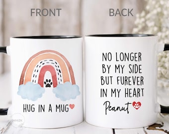 Hug In A Mug, Pet Memorial Gift, Dog Cat Memorial, Pet Loss Sympathy For Dog Cat Mom Owner, Personalized Remembrance Rainbow Bridge Mug M454
