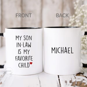 Son In Law Gift From Mom Dad, My Son-In-Law Mug From Mother in Law, Best Fathers Day Gift For Son Personalized Funny Favorite Child Cup M988