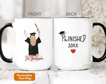 PhD Graduation Gift 2024, PhD Gift For Her, Personalized PhD Mug, Doctorate Degree Doctor Doctoral Dr Ph.D Grad Phinished Graduate Cup M470