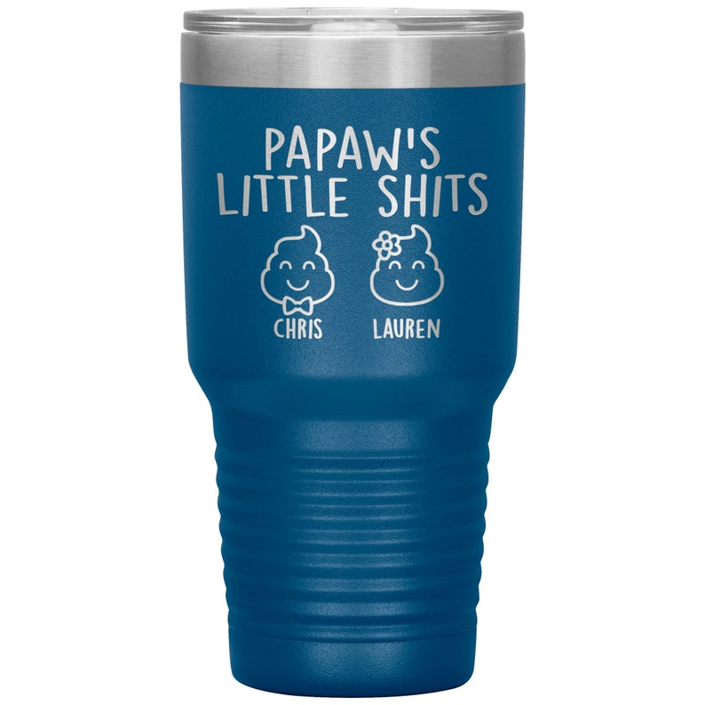Papaw Gift Papaw Tumbler Grandpa Father/'s Day Gift From Granddaughter Grandson Papaw Little Shits Funny Birthday 30 oz Personalized T169C