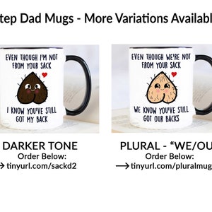 Step Dad Gifts From Daughter Son, Even Though I'm Not From Your Sack Mug, Stepdad Bonus Dad Gift Christmas Birthday Fathers Day Gift MGA766 image 3