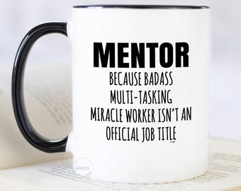 Mentor Mug, Mentor Gifts For Mentor Teacher Gifts, Mentor Gifts, Funny Mentor Mug, Mentor Appreciation Gifts, Mentor Thank You Gifts MMW0040