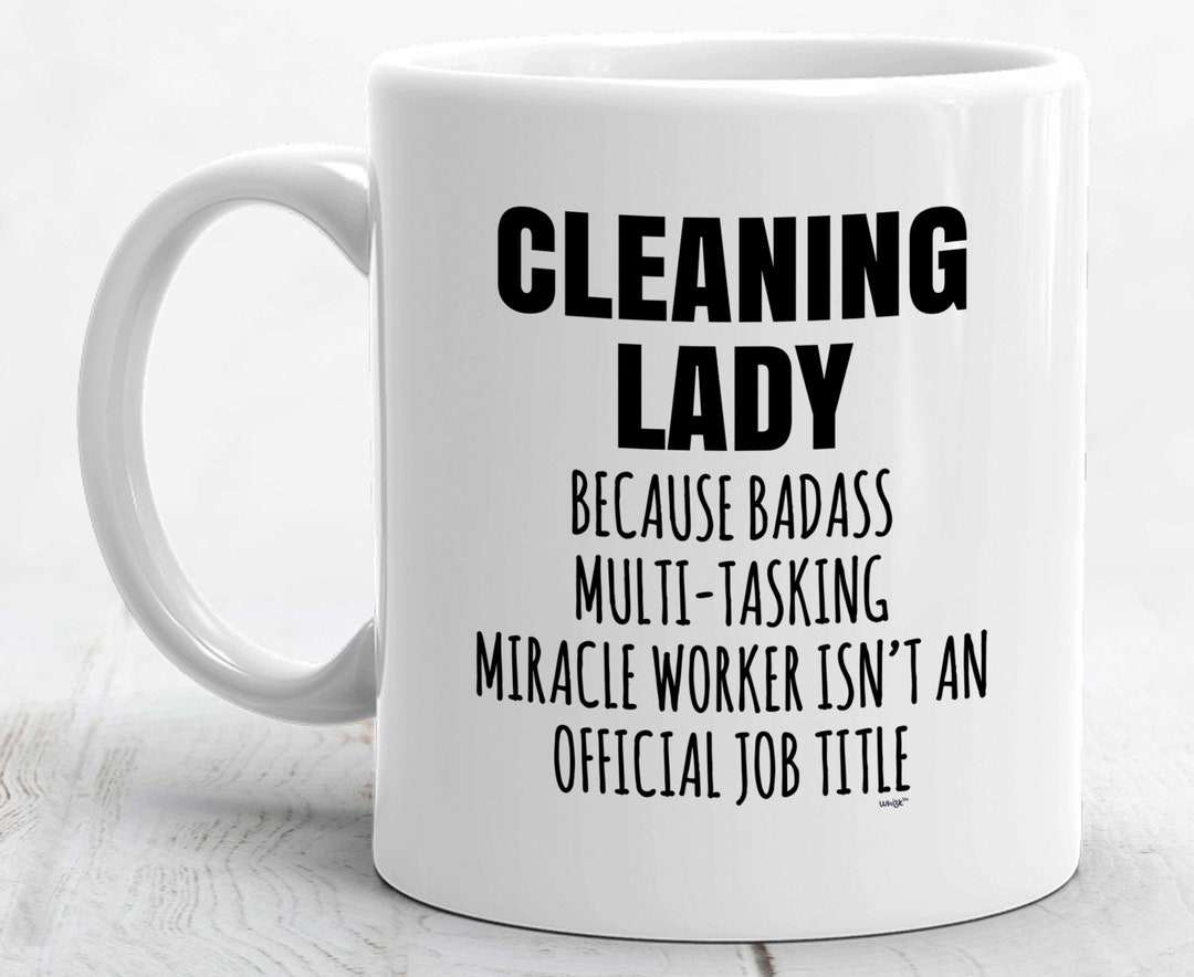 Cleaning Lady Mug Maid Mug Help Mug Gifts For Cleaning Lady Gifts For  Housecleaner Gifts For Maid Holiday Gift Job Gift