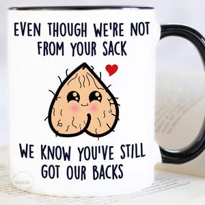 Step Dad Gift From Daughter Son Kids, Bonus Dad Fathers Day Gift, Even Though We're Not From Your Sack Mug, Stepdad Christmas Birthday M491