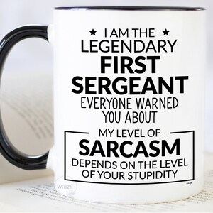 First Sergeant Mug, First Sergeant Gifts, First Sergeant Coffee Mug Funny First Sergeant Cup, 1st Sergeant Gift Christmas Birthday MSA1465