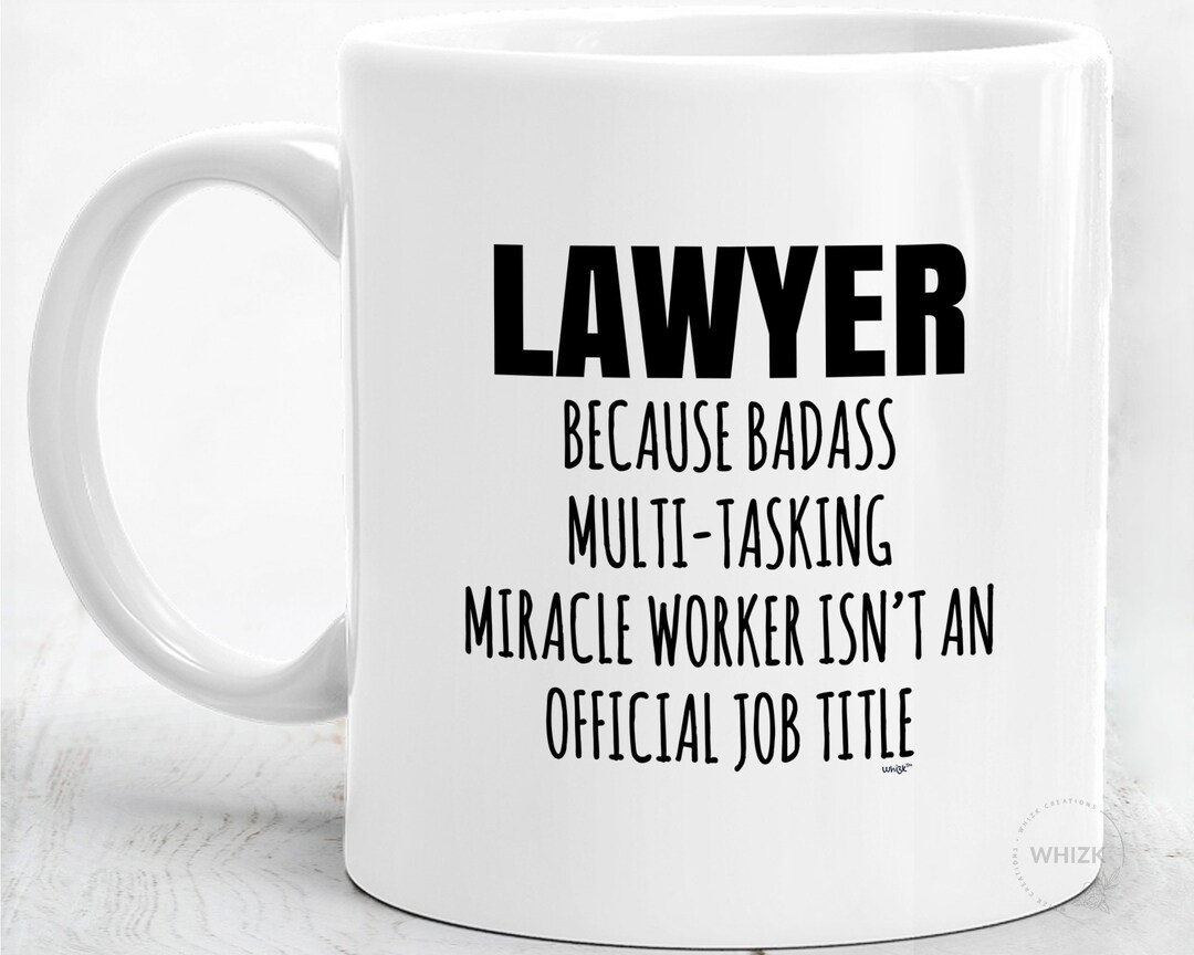 Lawyer Mug for Lawyer Gifts for Lawyer Coffee Mug Funny Lawyer Cup