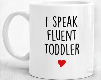Daycare Provider Gifts, Preschool Teacher Mug, Funny Pre-School Teacher Appreciation Gift, Toddler Mom Gift, I Speak Fluent Toddler Cup M234