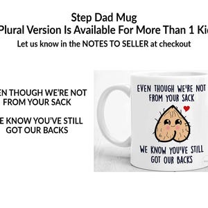AU Step Dad Gifts From Daughter Son, Fathers Day Stepdad Stepfather Mug, Even Though I'm Not From Your Sack Bonus Christmas Birthday MGA766 image 2