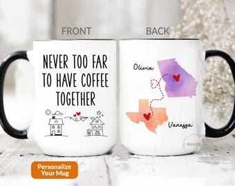 Long Distance Best Friend Mug, Going Away Gift, Personalized Never Too Far To Have Coffee Together State To State Mug, Friendship Cup P509