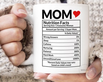 Mom Gifts From Daughter Son, Mom Nutrition Facts Mug, Mothers Day Gifts, Mom Mug, Funny Mom Birthday Gift For Mommy Mama Coffee Cup M430
