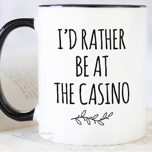 I&#39;d Rather Be At The Casino Mug, Casino Lover Gifts For Casino Lover, Funny Gambling Gifts, Poker Theme Slot Machine Gambler Cup MRB0076