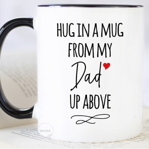 Dad Memorial Gift, Sympathy Gift, Hug In A Mug, In Loving Memory Of Dad Loss of Father Remembrance Condolence Grief Bereavement Gift M452