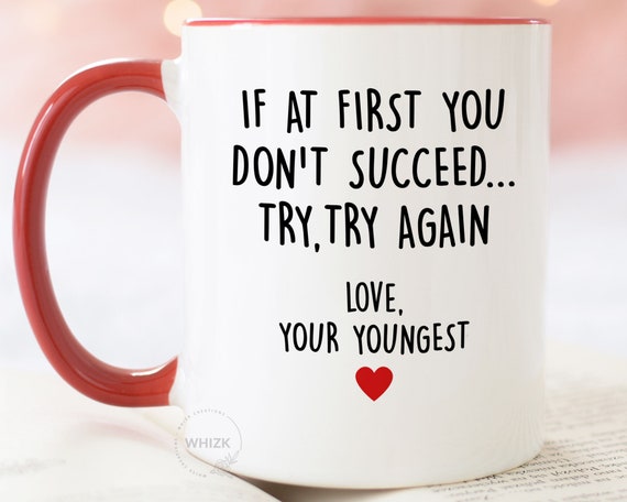 Mother's Day Gift Novelty 2-Tone Gift Mug If At First You Don't Succeed Try and Try Again!
