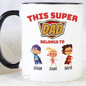 Super Hero Dad Mug, Dad Gift, Fathers Day Gift From Daughter Son Kids Names, Super Dad Mug Personalized Daddy Funny This Belongs To Superdad image 1