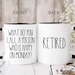 Retirement Gifts For Women Men, Happy Retirement Mug Funny Gifts For Retired Teacher Coworker What Do You Call A Person Happy On Monday M501 