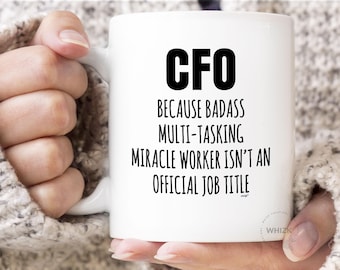 CFO Mug, CFO Gifts, Cfo Coffee Mug, Funny Cfo Cup, Best Chief Financial Officer Mug, New Cfo Appreciation Gifts Cfo Office Gag Gifts MMW0004