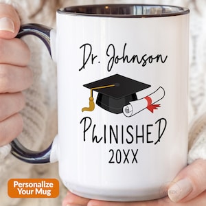PhD Graduation Gift For Her Him, Ph.D Mug Personalized PhD Gift Phinished 2025 Doctorate Graduation Gift New Doctor Doctoral Degree Cup M583