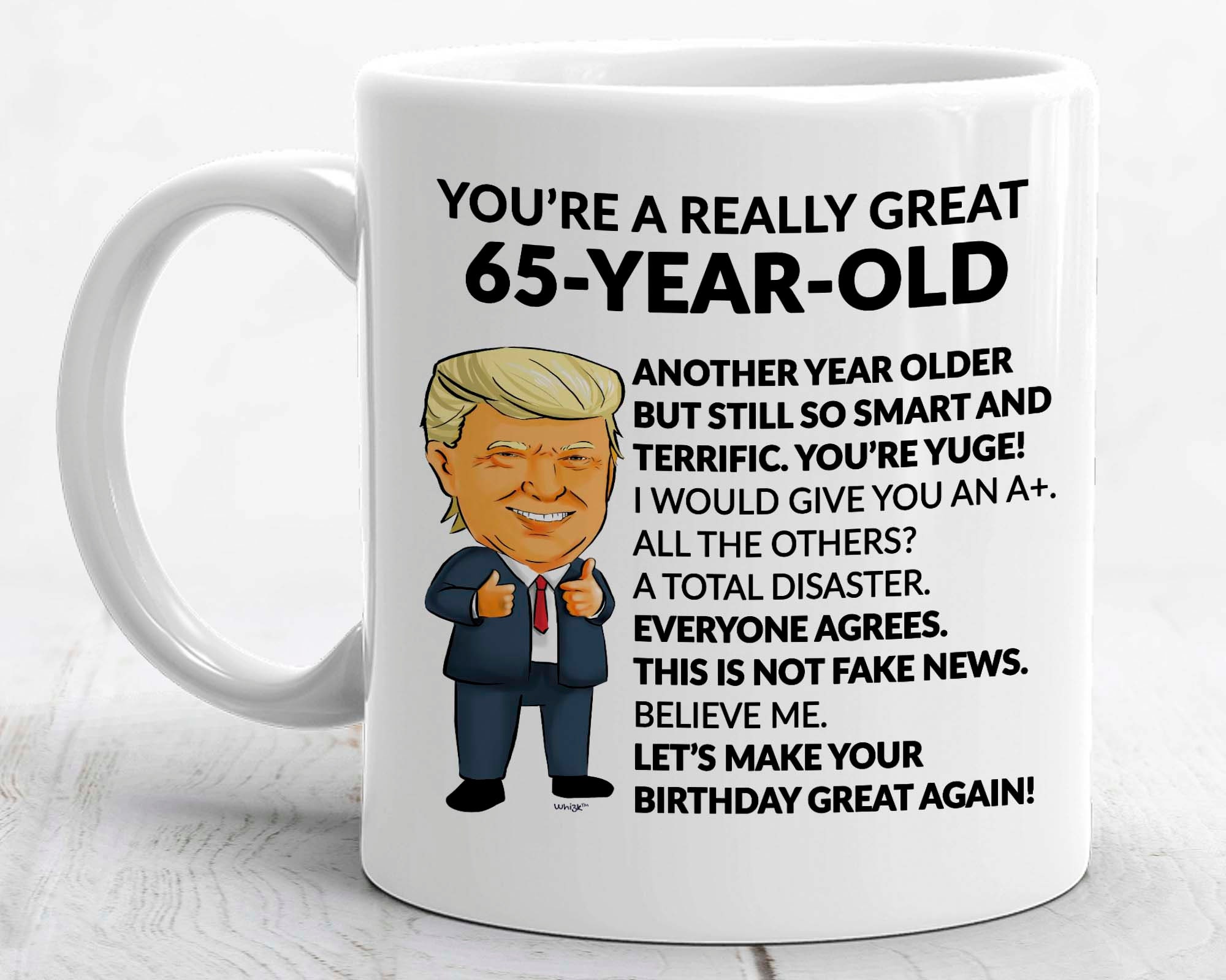 Happy 65th Birthday Gifts For Women Men 65 Coffee Mug Trump 65th 65 Year Old