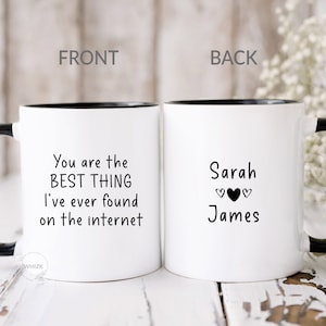 You&#39;re The Best Thing I&#39;ve Ever Found On The Internet Mug Valentines Day Gift For Him Personalized Online Dating Anniversary Fiance Cup M820