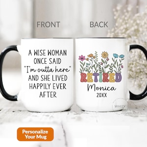 A Wise Woman Once Said Mug, Retirement Gifts For Women, Funny Retirement Mug 2025, Personalized Teacher Coworker Boss Retired Cup P199
