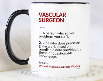 Vascular Surgeon Mug For Vascular Surgeon Gifts Vascular Surgeon Coffee Mug, Funny Vascular Surgeon Cup Vascular Surgery Mug Birthday MDF755