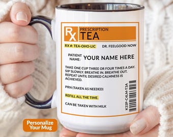 Tea Lover Gift For Tea Drinkers, Prescription Tea Mug, Tea Gift, Personalized Tea Cup Funny Pharmacist Gift For Men Women RX Coffee Mug M415