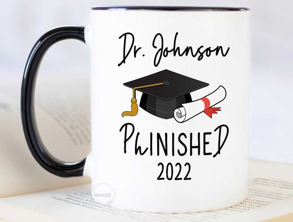 Details about   Personalized Mug Phd Gift For Her Him Phd Mug Phd Quarantine Graduation 2021 mug 