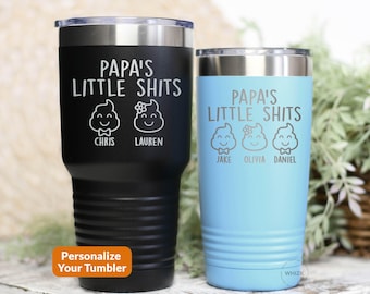 Papa Gift, Papa Tumbler, Grandpa Fathers Day Gift From Granddaughter Grandson Papa Little Shits Funny Birthday Cup 30 oz Personalized T168C