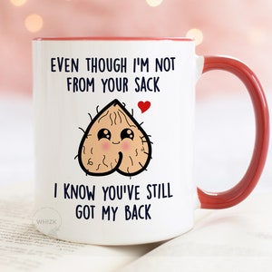 Step Dad Gifts From Daughter Son, Even Though I'm Not From Your Sack Mug, Stepdad Bonus Dad Gift Christmas Birthday Fathers Day Gift MGA766 image 2