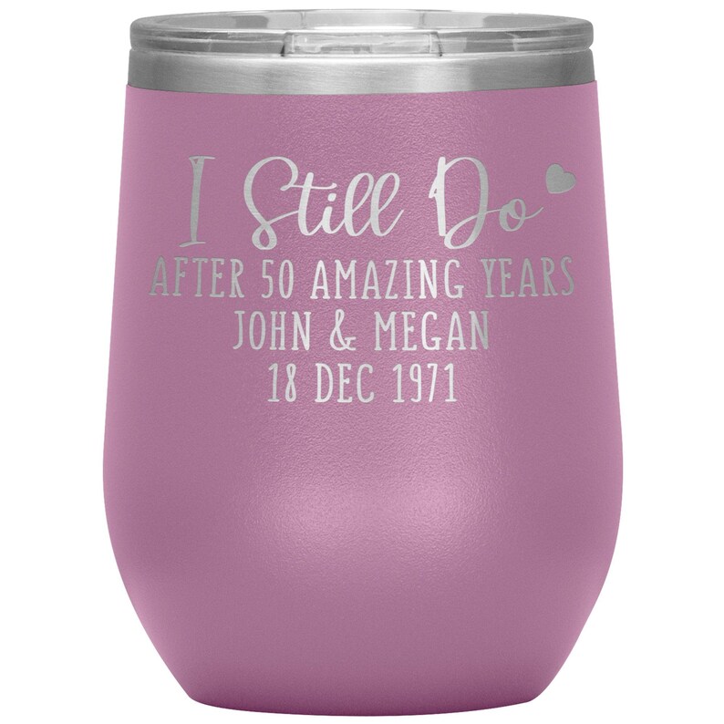 50th Anniversary Wine Tumbler For Husband Him, 50 Year Wedding Anniversary Gift Parents Wife, Personalized Gold Anniversary I Still Do T128A image 8