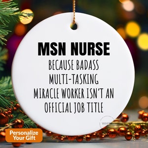 MSN Nurse Gift, MSN Nurse Ornament, MSN Graduation Gift, Master of Science in Nursing Gifts Funny Masters Degree Graduation Christmas X127