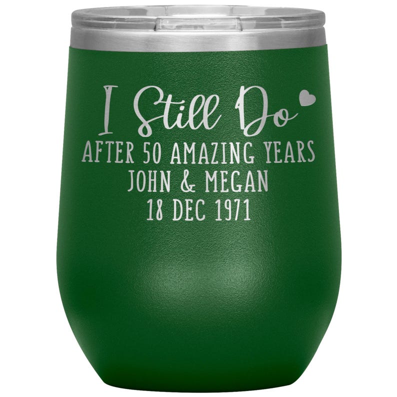 50th Anniversary Wine Tumbler For Husband Him, 50 Year Wedding Anniversary Gift Parents Wife, Personalized Gold Anniversary I Still Do T128A image 7