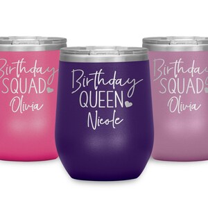 Birthday Queen Birthday Squad Wine Tumbler, Birthday Gifts For Her Personalized Happy Bday Wine Glass For Best Friend Sister Women 12oz T256