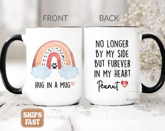 Hug In A Mug, Pet Memorial Gift, Dog Cat Memorial, Pet Loss Sympathy For Dog Cat Mom Owner, Personalized Remembrance Rainbow Bridge Mug M454