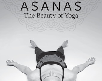 ASANAS: The Beauty of Yoga