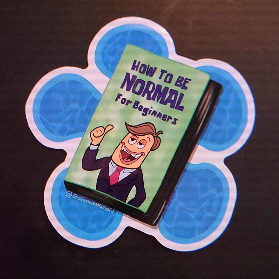 How Do Be Normal How to Be Normal Sticker - Etsy
