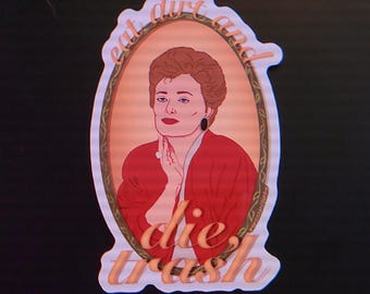 Blanche "Eat Dirt and Die" Sticker