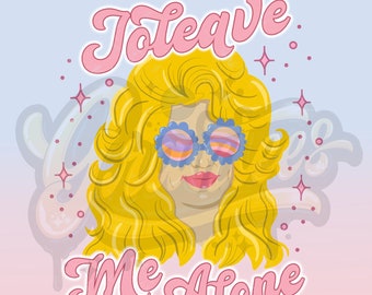 Joleave Me Alone PNG, Dolly Country Clipart for DTF or Shirt Printing, PNG Only!