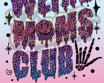 Weird Moms Club PNG, Mom Shirt Clipart for DTF or Shirt Printing, PNG Only!