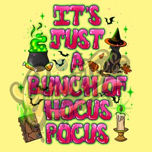 Puede incluir: Un dise&ntilde;o gr&aacute;fico rosa y verde con el texto "It's Just A Bunch Of Hocus Pocus". El dise&ntilde;o presenta un caldero, un gato negro, un sombrero de bruja, un libro y una vela.
