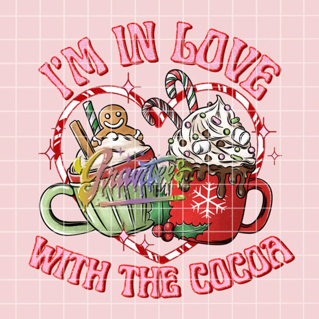 I'm in Love With the Cocoa Png, Trendy Christmas Clipart, Hot Cocoa ...