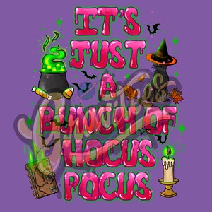 Puede incluir: Un gr&aacute;fico rosa y verde con el texto "It's Just A Bunch Of Hocus Pocus" con un gato negro, un caldero, un libro y una vela.