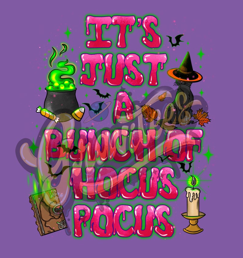 Puede incluir: Un gr&aacute;fico rosa y verde con el texto "It's Just A Bunch Of Hocus Pocus" con un gato negro, un caldero, un libro y una vela.