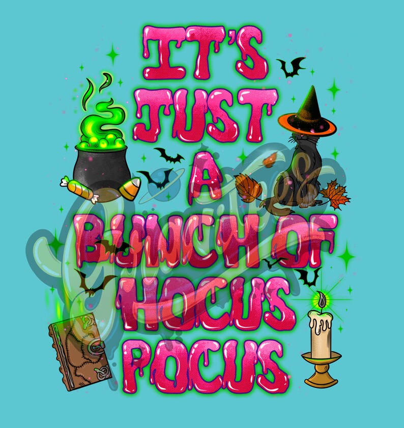 Puede incluir: Un dise&ntilde;o gr&aacute;fico rosa y verde con el texto "It's Just A Bunch Of Hocus Pocus". El dise&ntilde;o incluye un caldero, un gato negro, una vela y un libro.